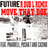Future Feat Pusha T And Pharrell Williams Move That Doh Remix Dirty 66 Bpm Mp3