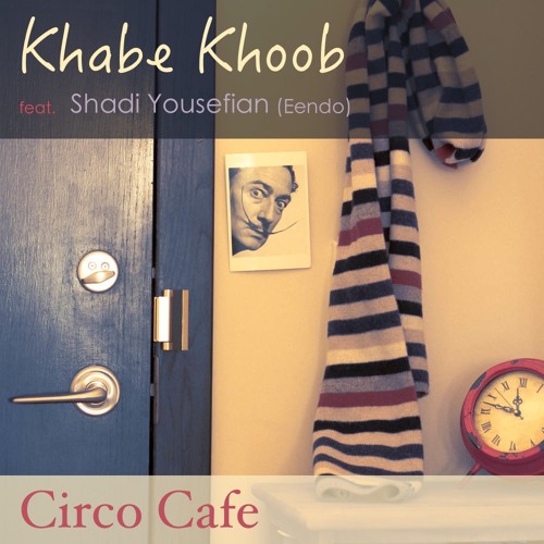 Khabe Khoob (Feat. Shadi Yousefian of Eendo)