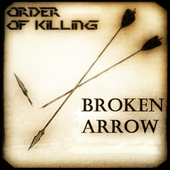 Order of Killing - Broken Arrow [Kaleidoscopic Label Release] (FREE DOWNLOAD)