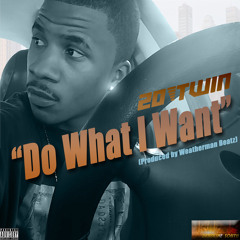 20Twin - Do What I Want