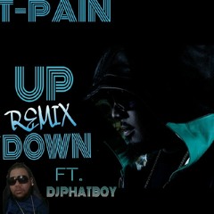 TPAIN UP&DOWN REMIX F DJPHATBOY