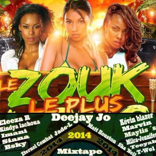 ♫ Mix ♫ ZOUK ♫ Love Nouveauté ( Vol 7) Dj Jo 2014 ♫