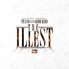 PRANO - THE ILLEST FT KIDD KIDD (DIRTY)