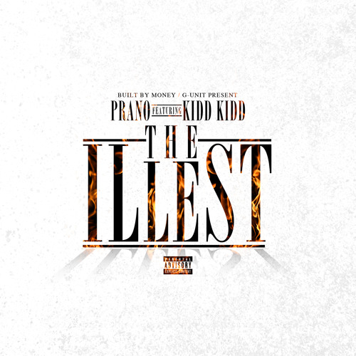 PRANO - THE ILLEST FT KIDD KIDD (DIRTY)