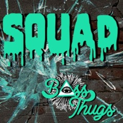Squad by Bass Thugs
