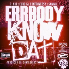 "Errbody Know Dat" P-Nut x Cord G x Controversy x Sammie (STACKEM ALL RECORDS/825/SHOOTA GANG) LINK UP!!! STREETS SOUNDTRACK?!!! at Shady Lane 2 x Old Sub x New Sub