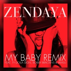 zendaya - my baby ft ty dolla Sign bobby brackins