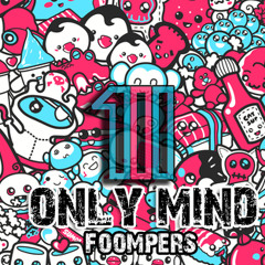 Only Mind - Foompers