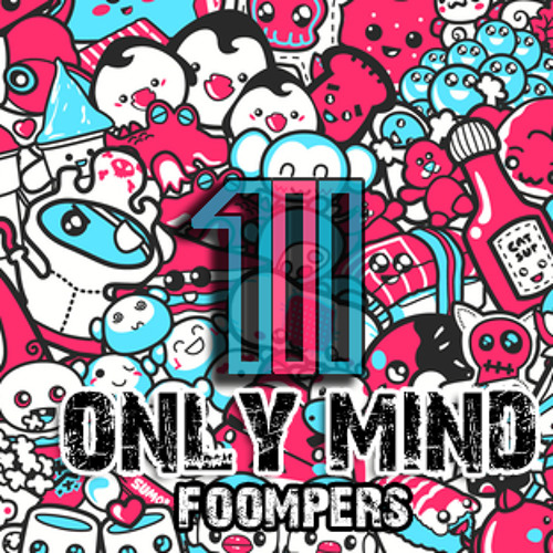 Only Mind - Foompers