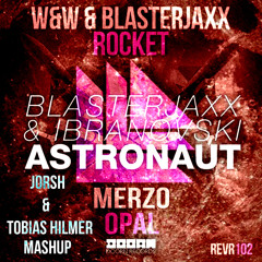 Merzo vs W&W & Blasterjaxx - Opal Astronaut Rocket (Jorsh & Tobias Hilmer Mashup)