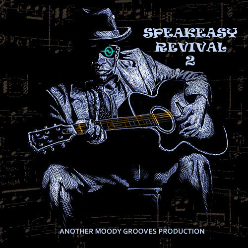 SPEAKEASY REVIVAL 2 - another moody grooves production