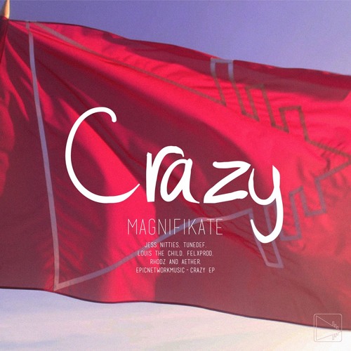 Magnifikate - Crazy Ft. Jess Nitties (VIP Mix)