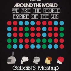 Empire of The Sun vs Daft Punk - We Are The People Around The World (GobbiBTS Mashup+Bootleg)