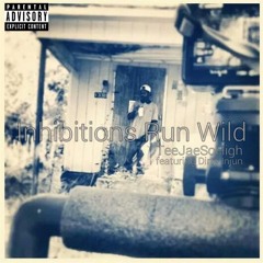Inhibitions Run Wild (feat. Dirty Injun)