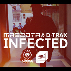 Mascota & D-Trax - Infected (Radio Edit)[Unreleased]