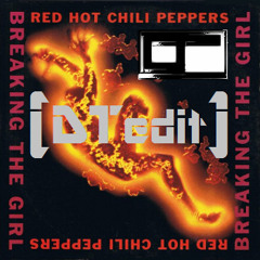 RHCP - Breaking The Girl (DT Edit)