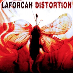 LAFORCAH - Distortion