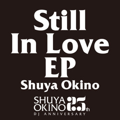 SHUYA OKINO Still In Love 7インチ Shuya Okino featuring Navasha Daya 'Still In Love' - YouTube