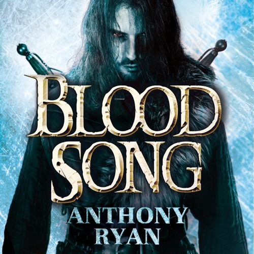 Blood Song by Anthony Ryan (Book 1 of Raven's Shadow)