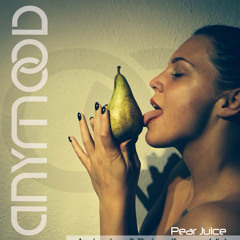 Anymood - Pear Juice (Andrewboy & Deriwer Summer Mix)