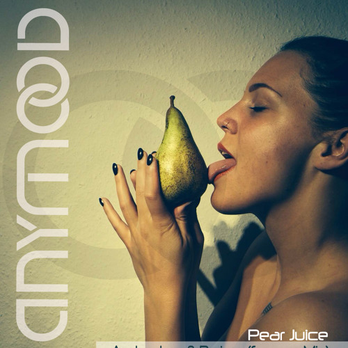 Anymood - Pear Juice (Andrewboy & Deriwer Summer Mix)