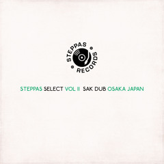 Steppas Select Vol II - Sak Dub *FREE DOWNLOAD*