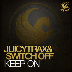 JuicyTrax & Switch off - Keep On (Original Mix) [WePLAY] OUT NOW