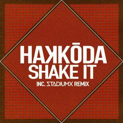Hakkoda - SHAKE IT