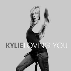 Kylie Minogue - Loving You