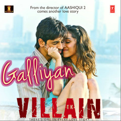 Galliyan (Ek Villain) - Ankit Tiwari