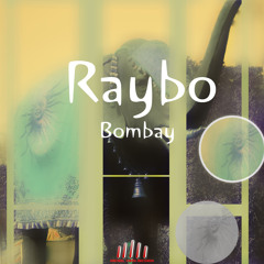 Raybo - Bombay