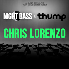 Night Bass x THUMP - Chris Lorenzo DJ Mix