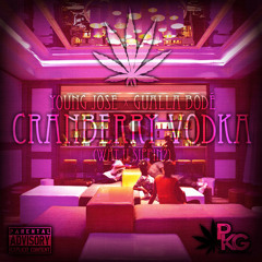 Young Jose x Gualla Bode - Cranberry Vodka