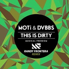 This Is Dirty (Randy Frontera Festival Trap Remix)