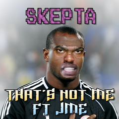 Skepta ft. JME - That's Not Me (Radio Edit)