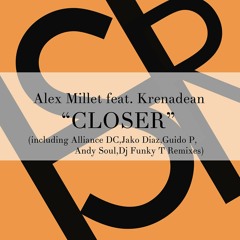 Alex Millet, Krenadean - Closer (Guido P Smooth Remix) PROMO