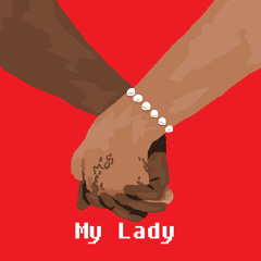 My Lady [Prod By J. Cook]