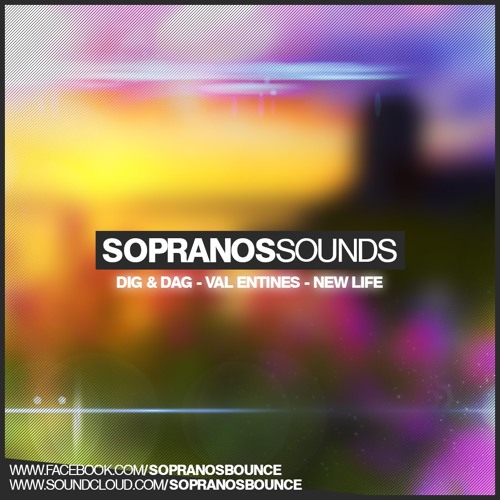 Dig & Dag - Val Entines New Life | Sopranos Sounds **FREE DOWNLOAD**