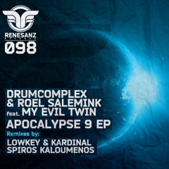 Teaser Renesanz 98 : Drumcomplex & Roel Salemink - Apocalypse9 - LowKey & Kardinal Rmx
