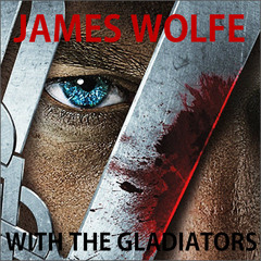 James Wolfe 'With The Gladiators'
