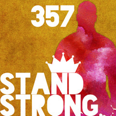 357 - Stand Strong