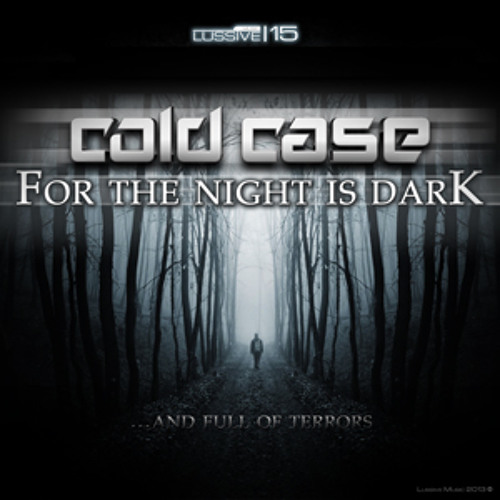 Cold Case - For The Night Is Dark (LUS-15)
