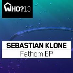 Fathom (Sack The Intro Mix) - Sebastian Klone