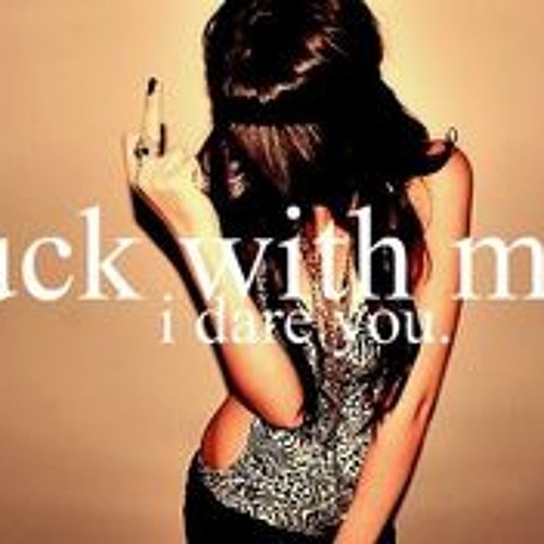 F#ck With Me