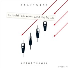 Kraftwerk - Aerodinamik - (Extended Dub Remix) By DJ Luding