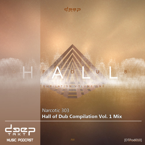 [dtpod010] Narcotic 303 - Hall of Dub Compilation Vol. 1 Mix