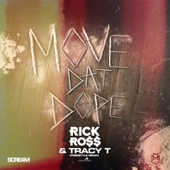 Rick Ross - Move That Dope (Remix) ft. Tracy T