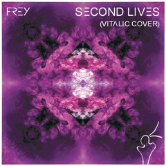 Frey - Second Lives (Vitalic Cover)