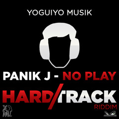 Panik-J - No Play [Prod by @YoguiyoMusik]