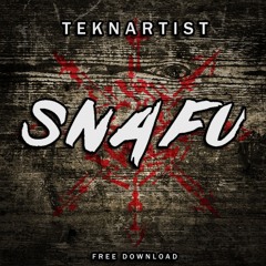 Teknartist - Snafu [FREE DOWNLOAD]